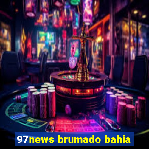 97news brumado bahia